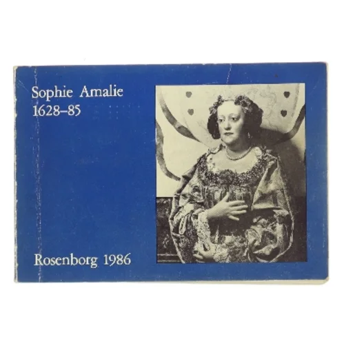 Sophie Amalie 1628-85 (Bog)