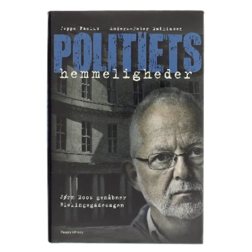Politiets hemmeligheder : Jørn Moos genåbner Blekingegadesagen af Jeppe Facius (Bog)