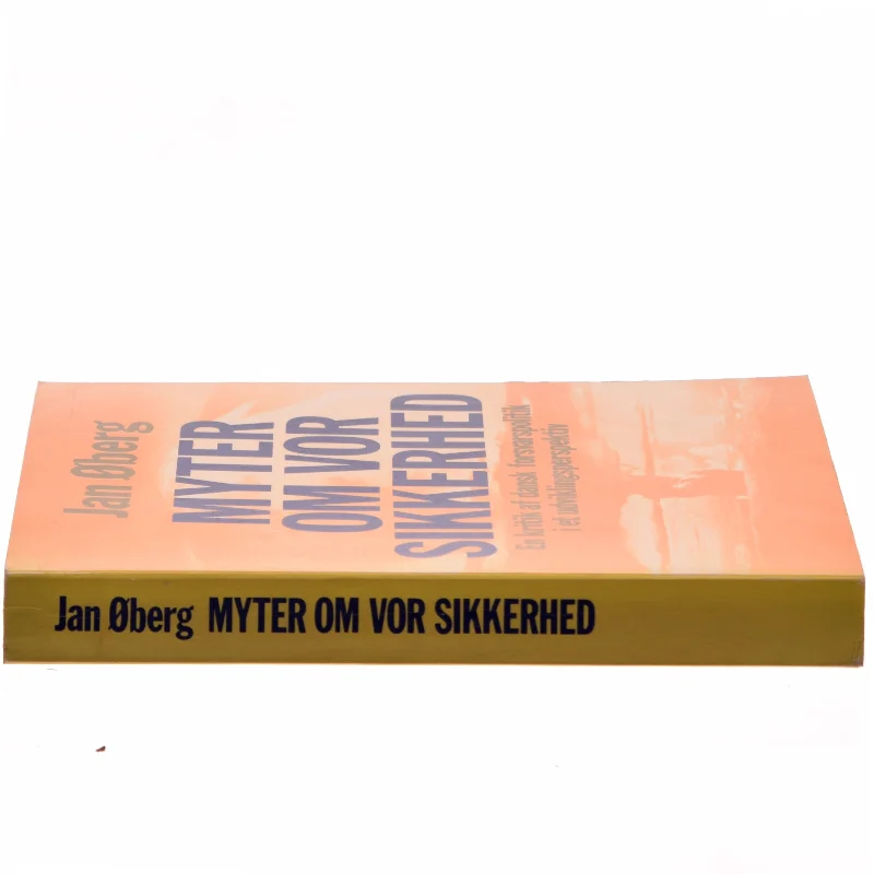 Myter om vor sikkerhed af Jan Øberg (Bog)