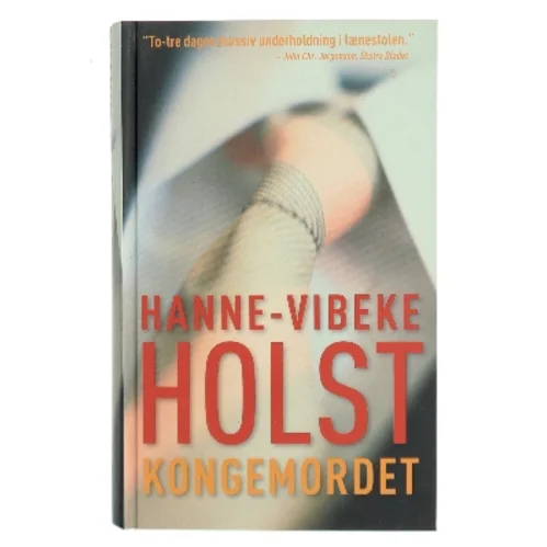 Kongemordet af Hanne-Vibeke Holst (Bog)
