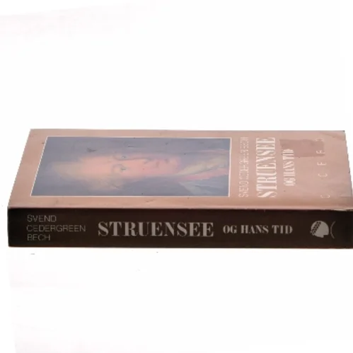 Struensee og hans tid af Svend Cedergreen Bech (Bog)