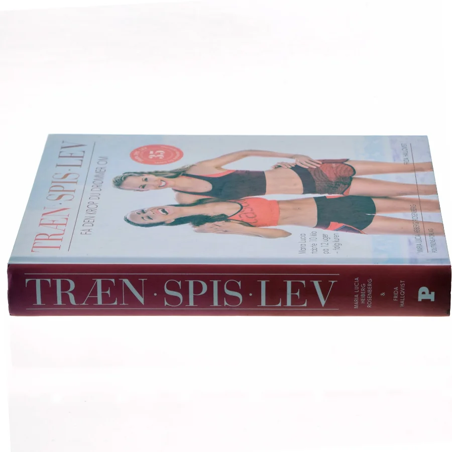 Træn, spis, lev : få den krop du drømmer om af Frida Hallqvist (Bog)