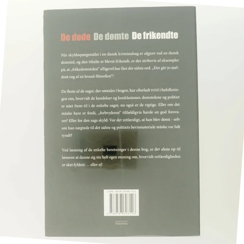 De døde, de dømte, de frikendte : specielle danske kriminalsager - og deres konsekvenser af Palle Bruus Jensen (f. 1945) (Bog)