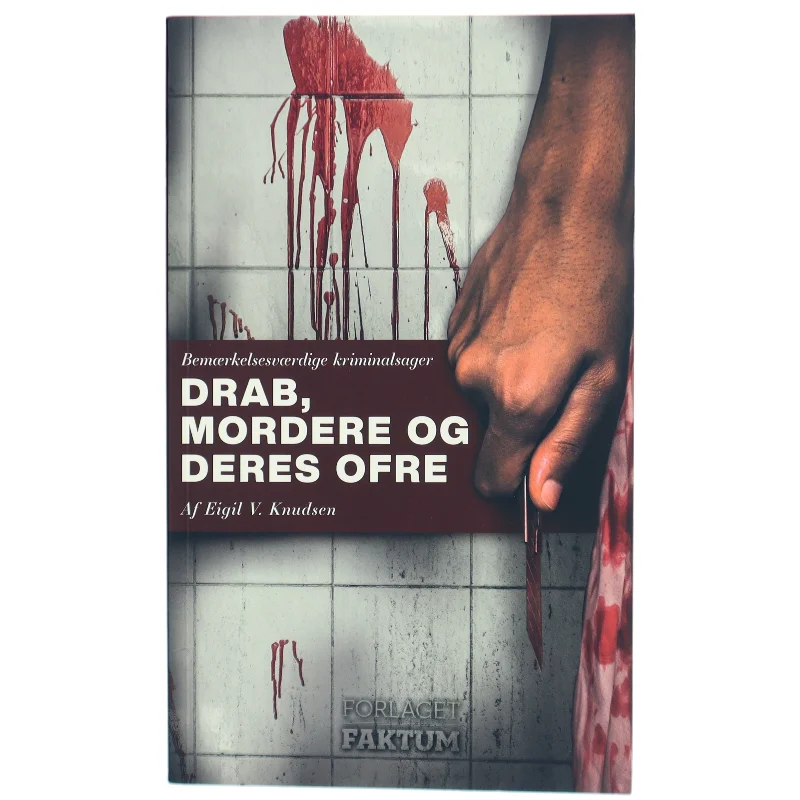 Drab, mordere og deres ofre bog fra Forlaget Faktum