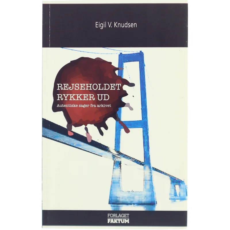 Biografi, 'Rejseholdet rykker ud' af Eigil V. Knudsen fra Forlaget Fakta