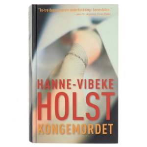 Kongemordet af Hanne-Vibeke Holst (Bog)