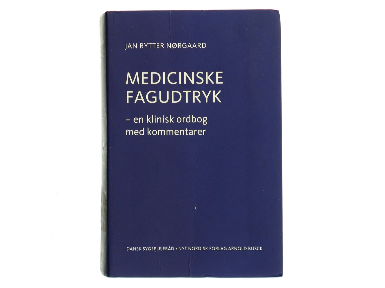Medicinske fagudtryk : en klinisk ordbog med kommentarer af Jan O. Rytter Nørgaard (Bog)