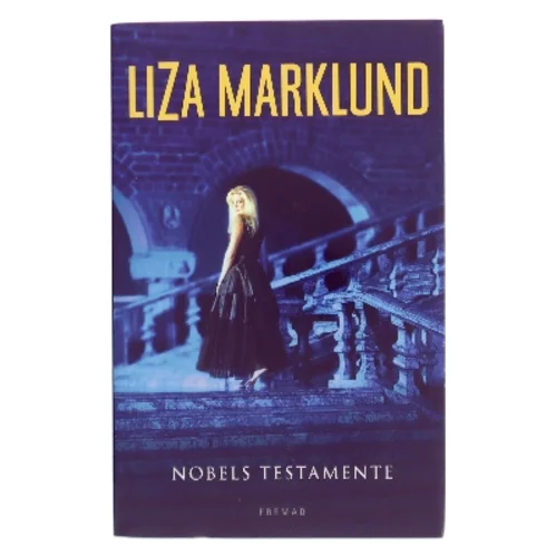 Nobels testamente af Liza Marklund (Bog)