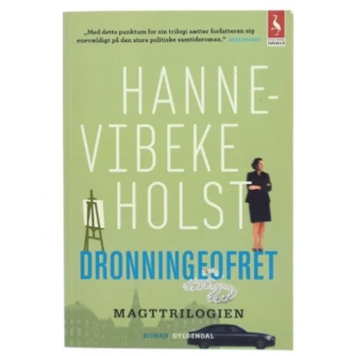 Dronningeofret : roman af Hanne-Vibeke Holst (Bog)