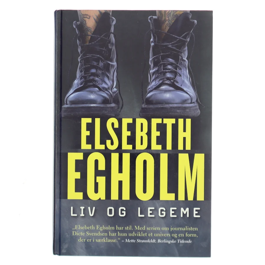 Liv og legeme af Elsebeth Egholm (Bog)