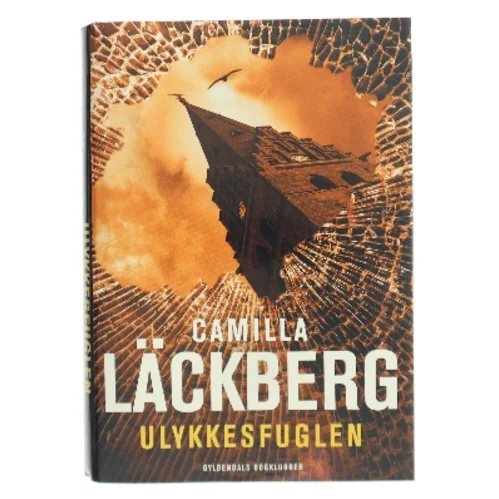 Ulykkesfuglen : kriminalroman af Camilla Läckberg (Bog)