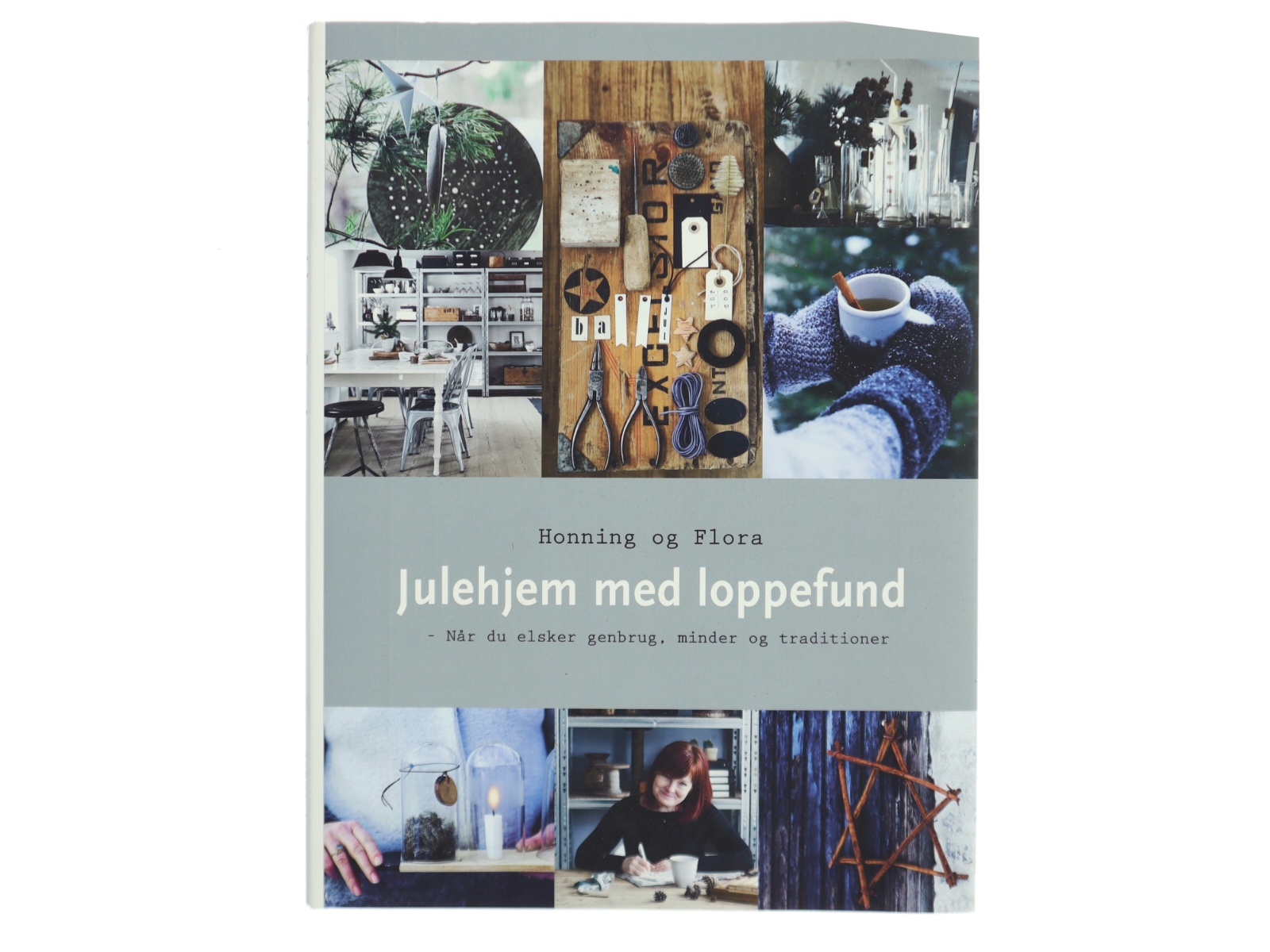 Julehjem med loppefund : når du elsker genbrug, minder og traditioner af Rikke Larsen (f. 1971-10-12) (Bog)