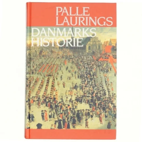 Danmarks Historie af Pelle Lauring