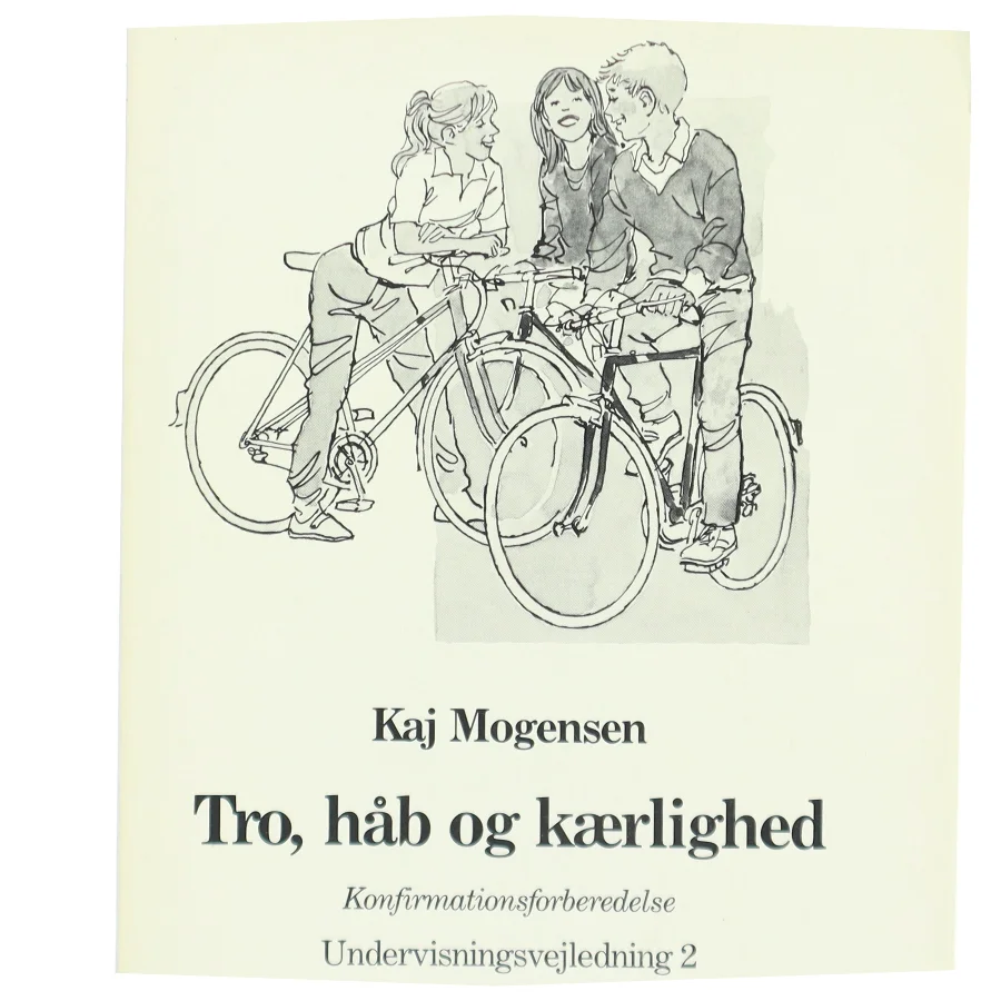 Tro, håb og kærlighed - Undervisningsvejledning 2 fra Nyt Nordisk Forlag Arnold Busck