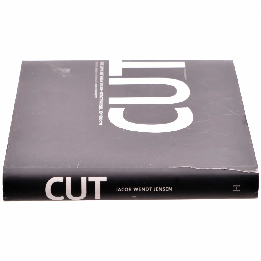 Cut : bag om dansk films ny guldalder - fortalt af dem, der skabte den af Jacob Wendt Jensen (Bog)
