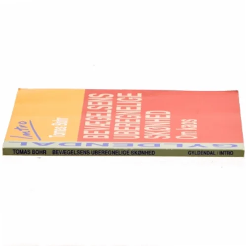 Bevægelsens uberegnelige skønhed om kaos af Thomas Bohr