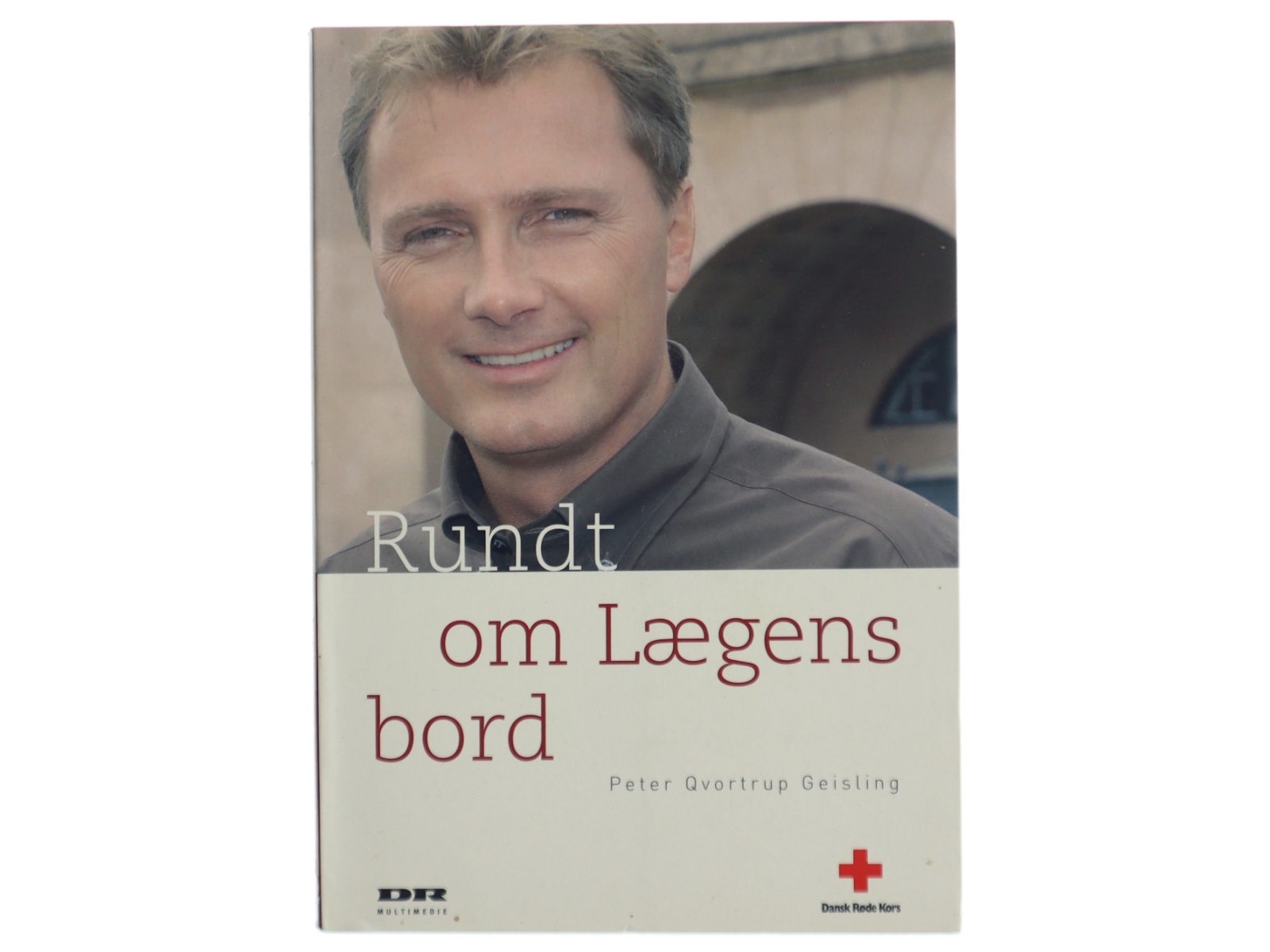 Rundt om Lægens bord af Peter Qvortrup Geisling (Bog)