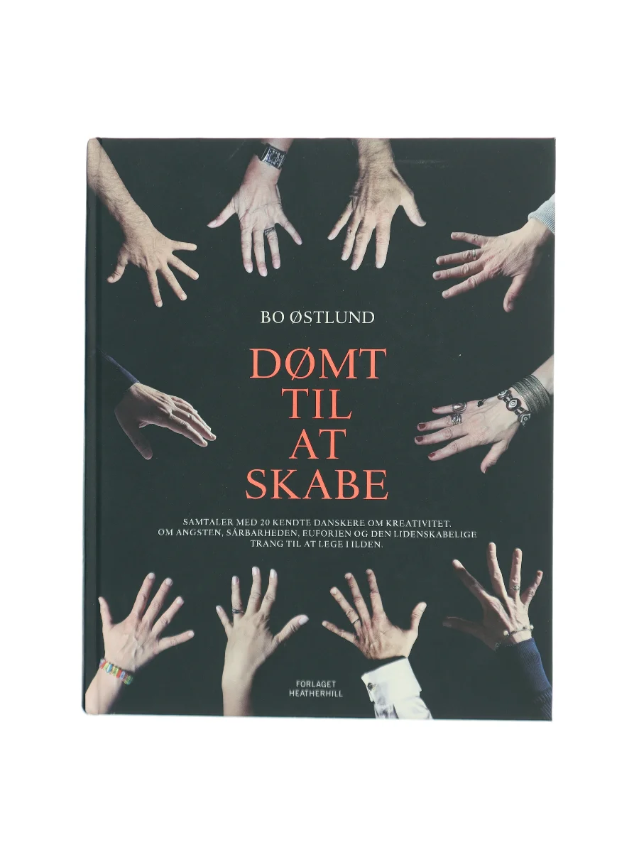Forsiden af Dømt til at skabe af Bo Østlund