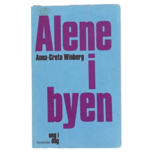 Alene i byen af Anna-Greta Winberg fra Gyldendal
