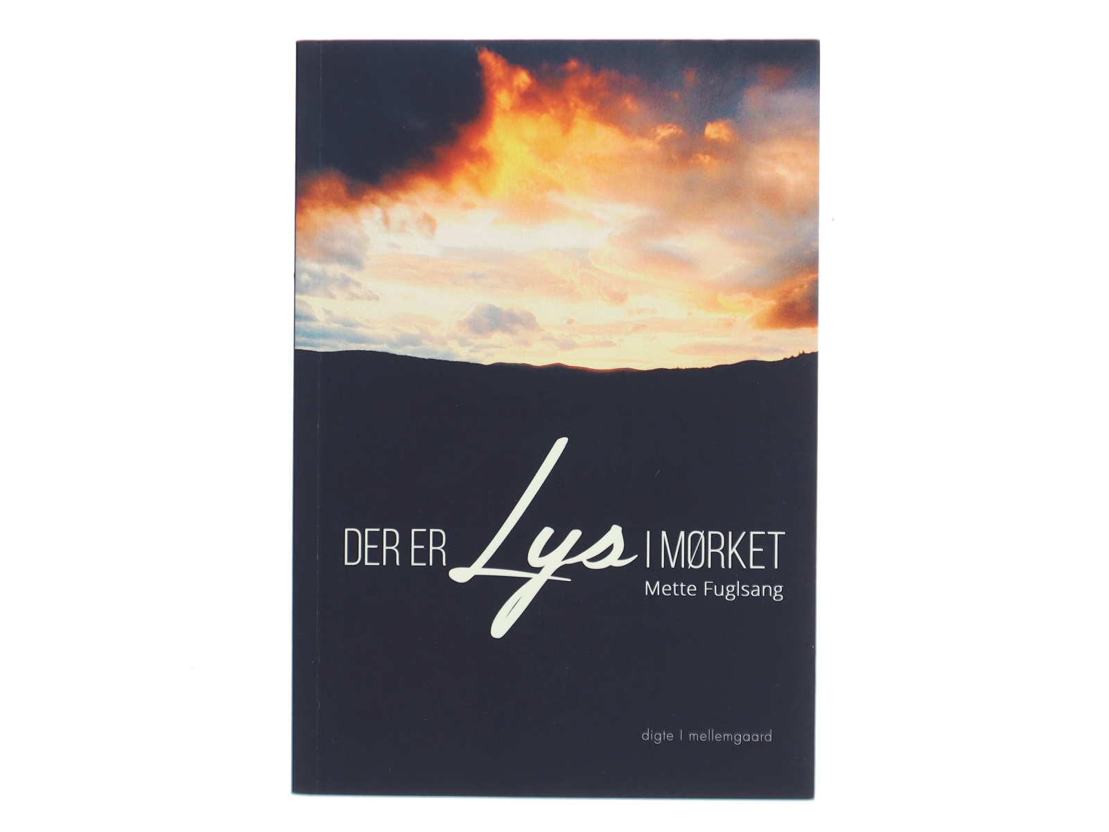 Der er lys i mørket af Mette Fuglsang (Bog)