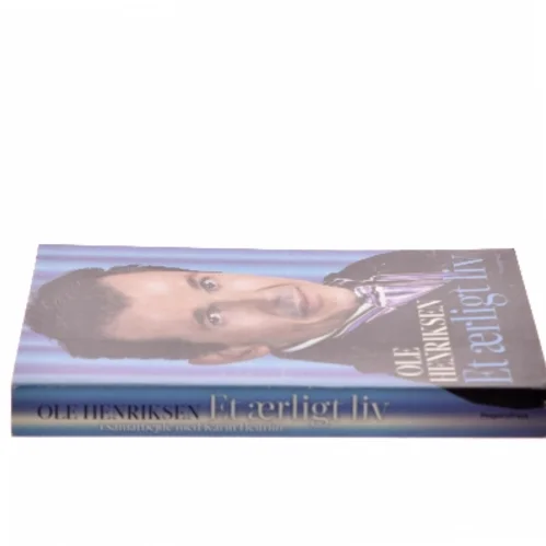 Et ærligt liv af Ole Henriksen (f. 1951) (Bog)