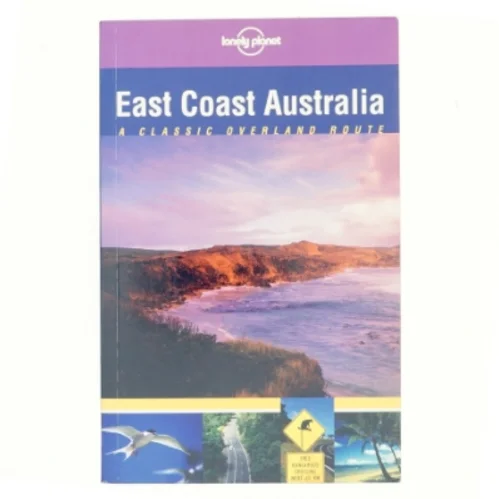 East Coast Australia : a classic overland route af Verity Campbell (Bog)