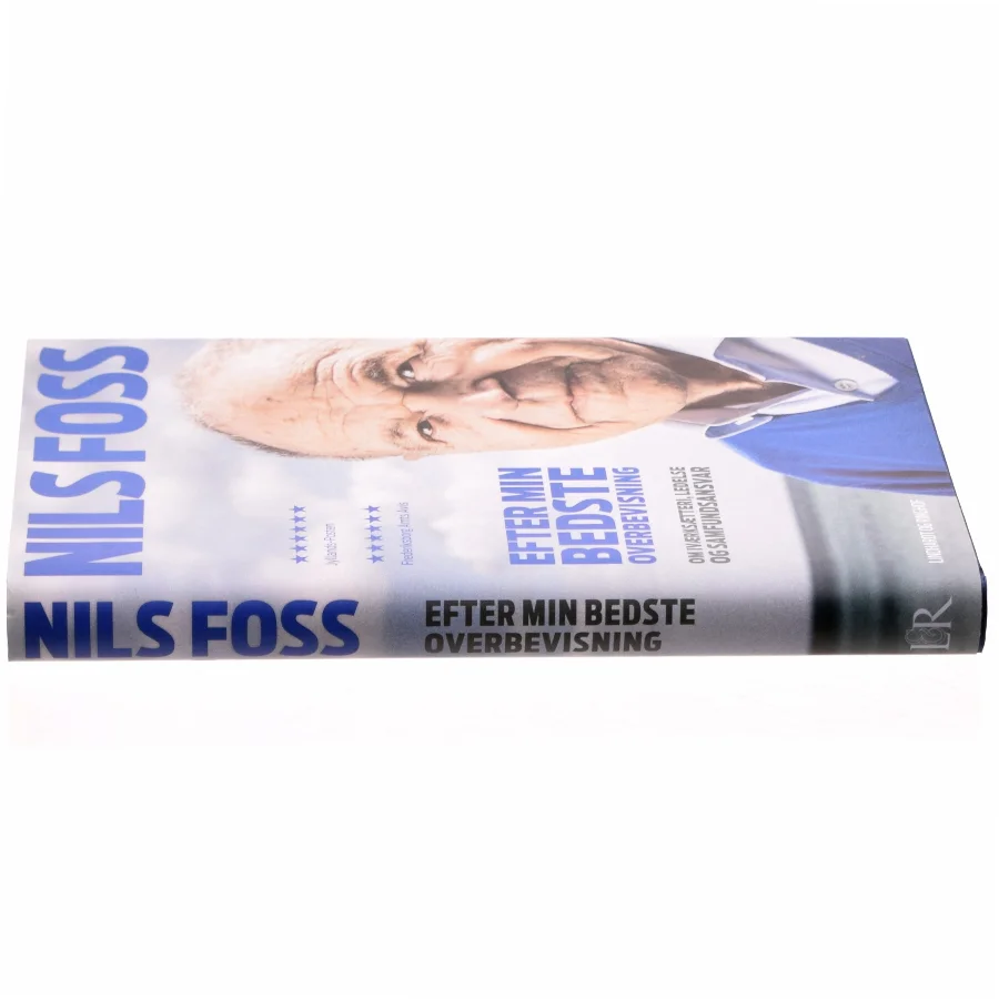 Efter min bedste overbevisning : om iværksætteri, ledelse og samfundsansvar af Nils Foss (Bog)