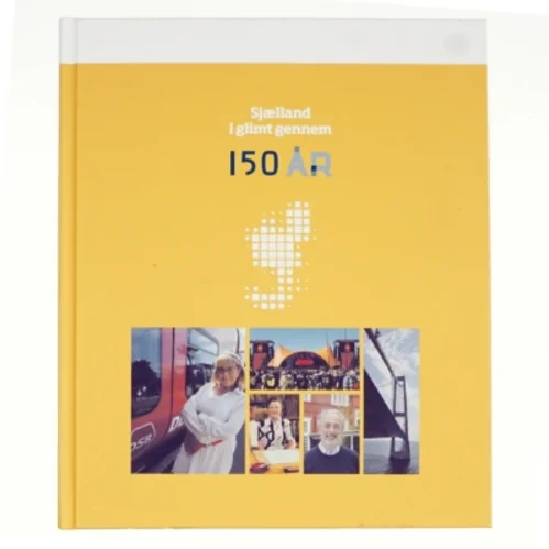 Sjælland i glimt gennem 150 år (Bog)