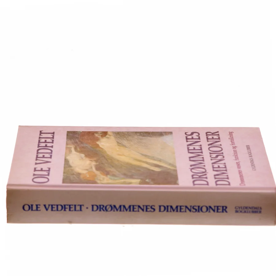 Drømmenes Dimensioner af Ole Vedfelt (Bog)