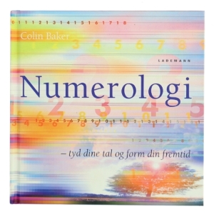 Numerologi : tyd dine tal og form din fremtid af Colin Baker (Bog)