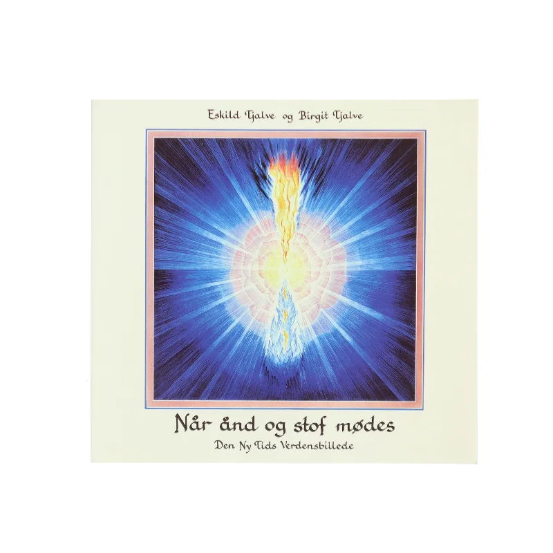 Når ånd og stof mødes af Eskild Tjalve (Bog)