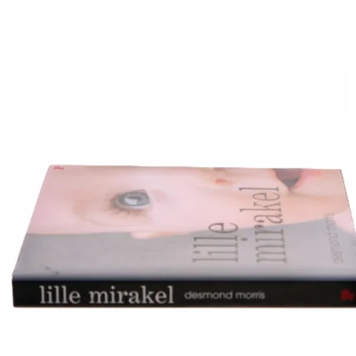 Lille mirakel : den utrolige historie om de første leveår af Desmond Morris (Bog)