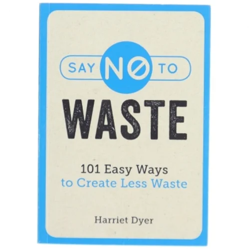 Say No to Waste af HARRIET. DYER (Bog)