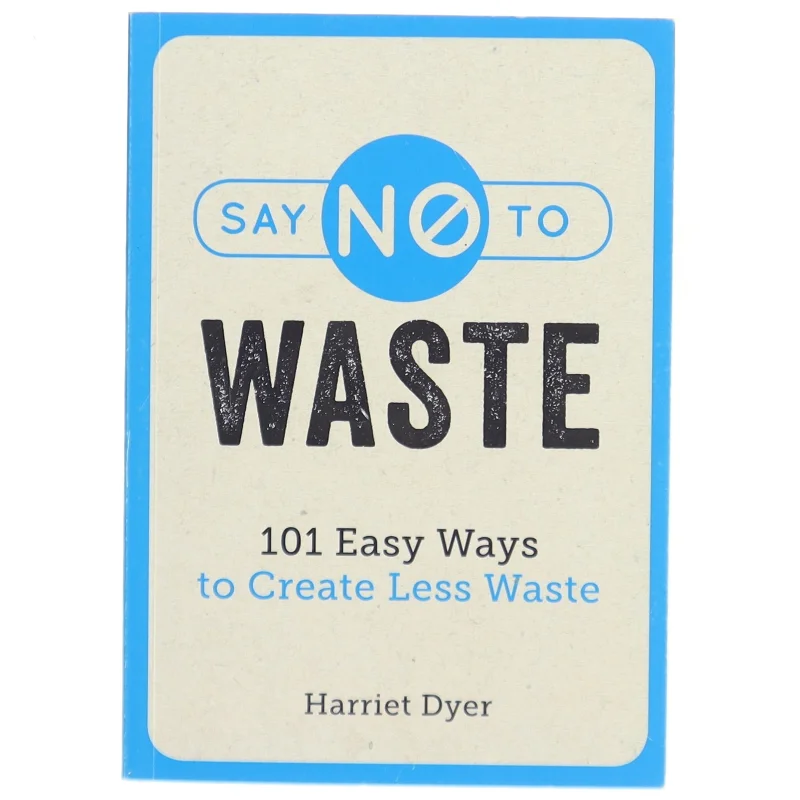 Say No to Waste af HARRIET. DYER (Bog)
