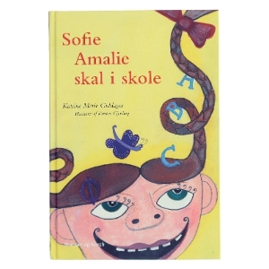 Sofie Amalie skal i skole af Katrine Marie Guldager (Bog)