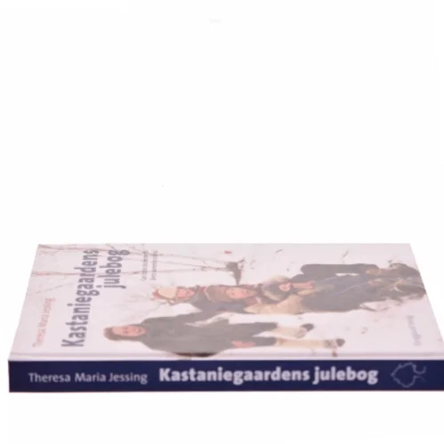 Kastaniegaardens julebog af Theresa Maria Jessing (Bog)