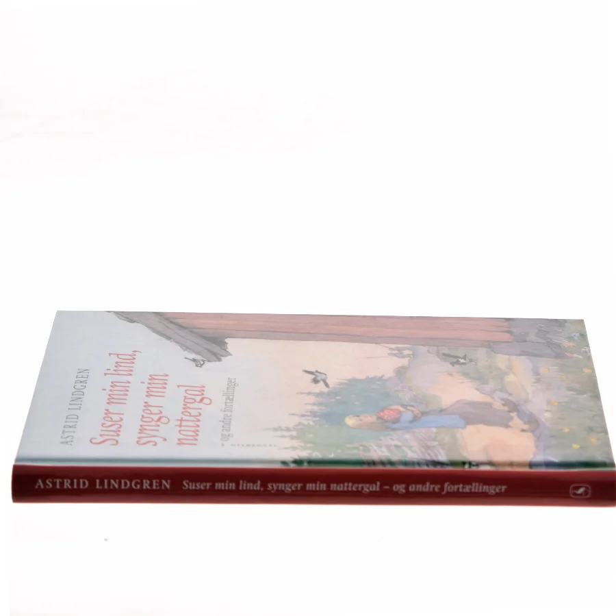 Suser min lind, synger min nattergal og andre fortællinger af Astrid Lindgren (Bog)