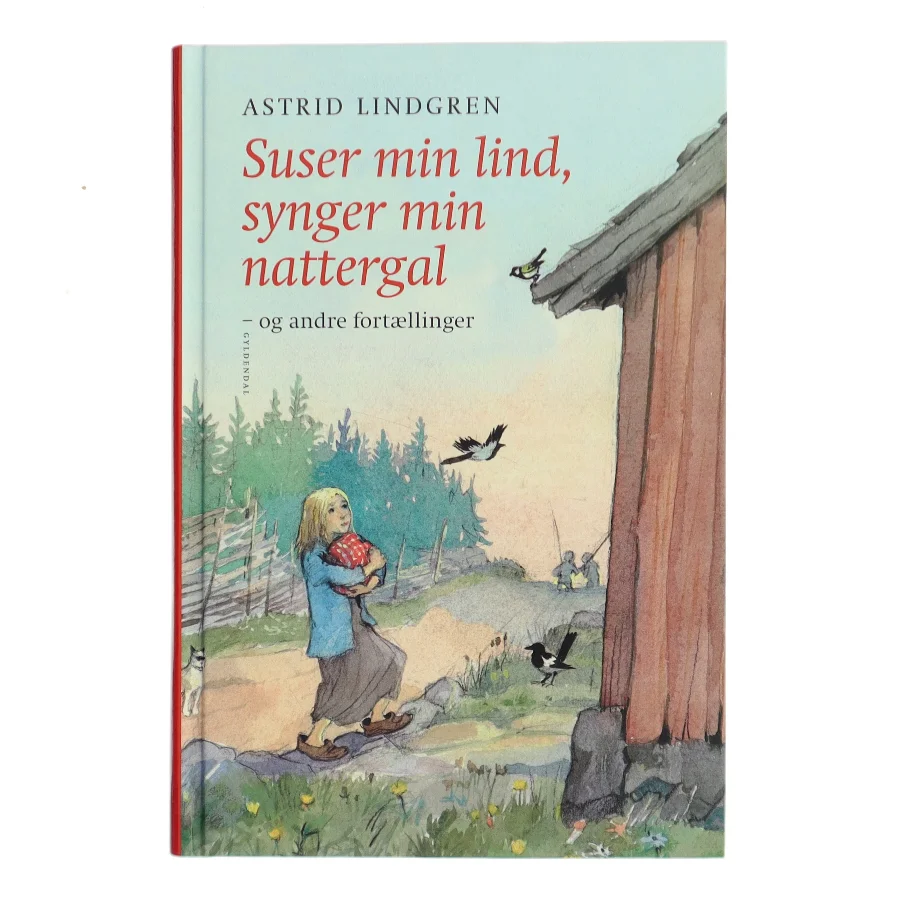 Suser min lind, synger min nattergal og andre fortællinger af Astrid Lindgren (Bog)
