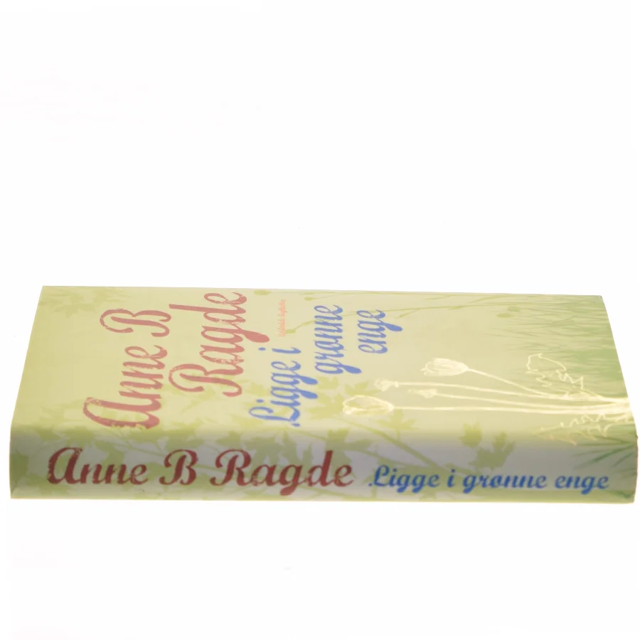 Ligge i grønne enge af Anne B. Ragde (Bog)