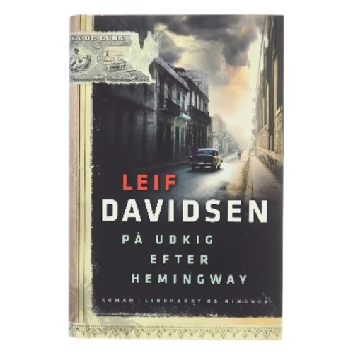 På udkig efter Hemingway af Leif Davidsen (Bog)