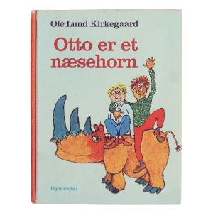 Otto er et næsehorn bog fra Gyldendal af Ole Lund Kirkegaard (Bog)