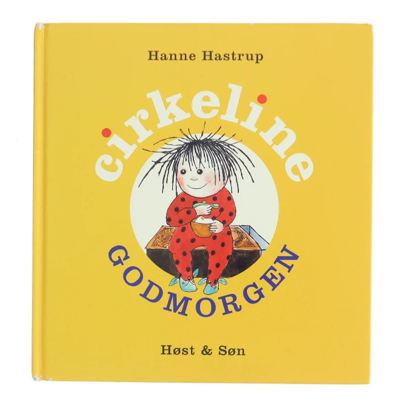 Godmorgen Cirkeline af Hanne Hastrup (Bog)