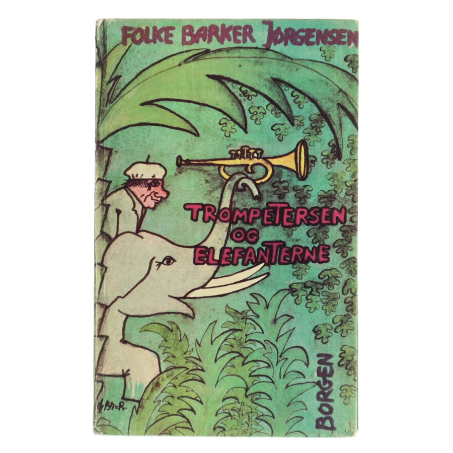 Trompetersen og elefanterne af Folke Barker Jørgensen (Bog)