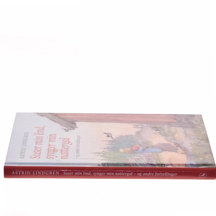 Suser min lind, synger min nattergal og andre fortællinger af Astrid Lindgren (Bog)