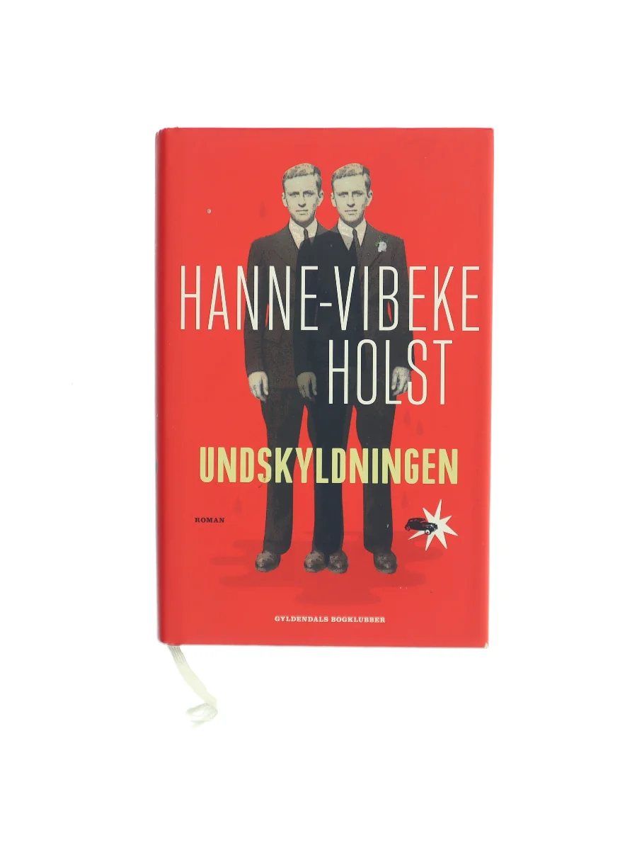 Forsiden af Undskyldningen af Hanne-Vibeke Holst