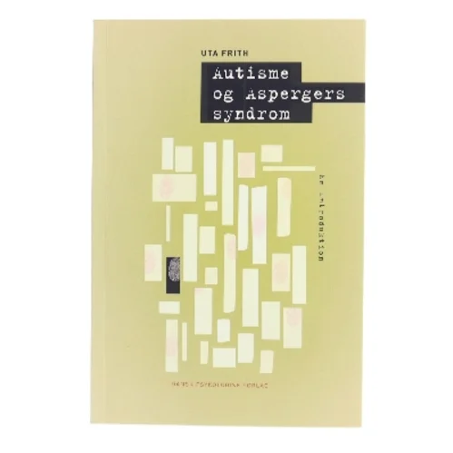 Autisme og Aspergers syndrom : en introduktion af Uta Frith (Bog)