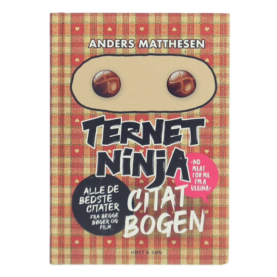 Ternet Ninja citatbogen : alle de bedste citater fra begge bøger og film af Anders Matthesen (Bog)