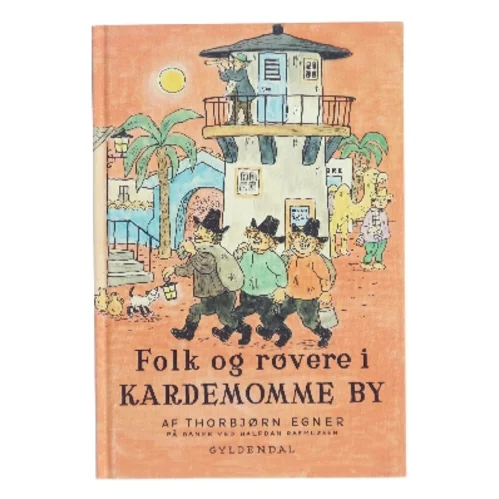 Folk og røvere i Kardemomme by af Thorbjørn Egner (Bog)