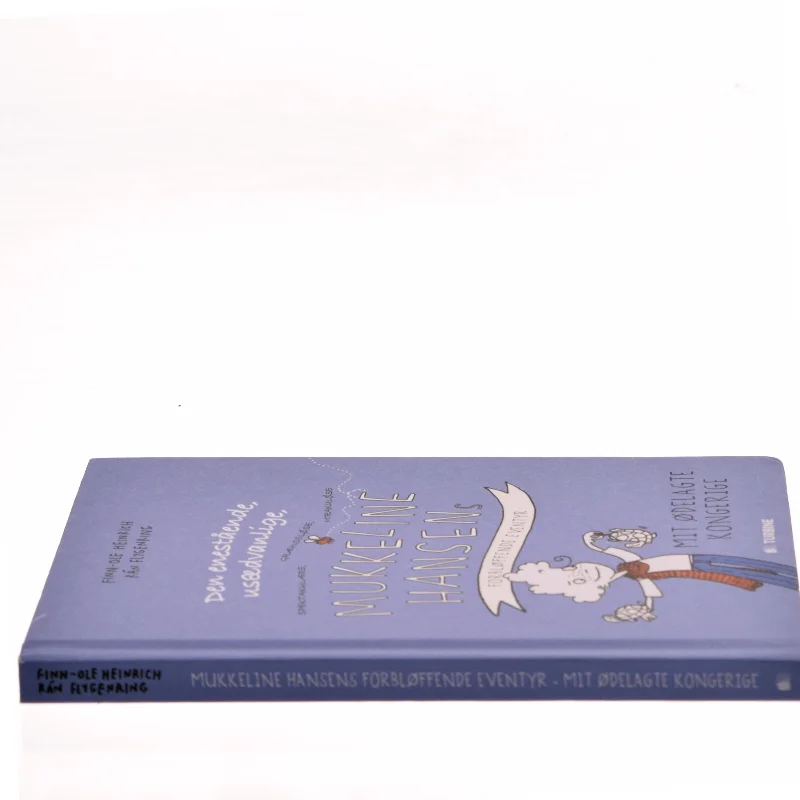 Den enestående, usædvanlige, spektakulære, grænseløse, mirakuløse Mukkeline Hansens forbløffende eventyr : mit ødelagte kongerige af Finn-Ole Heinrich (Bog)