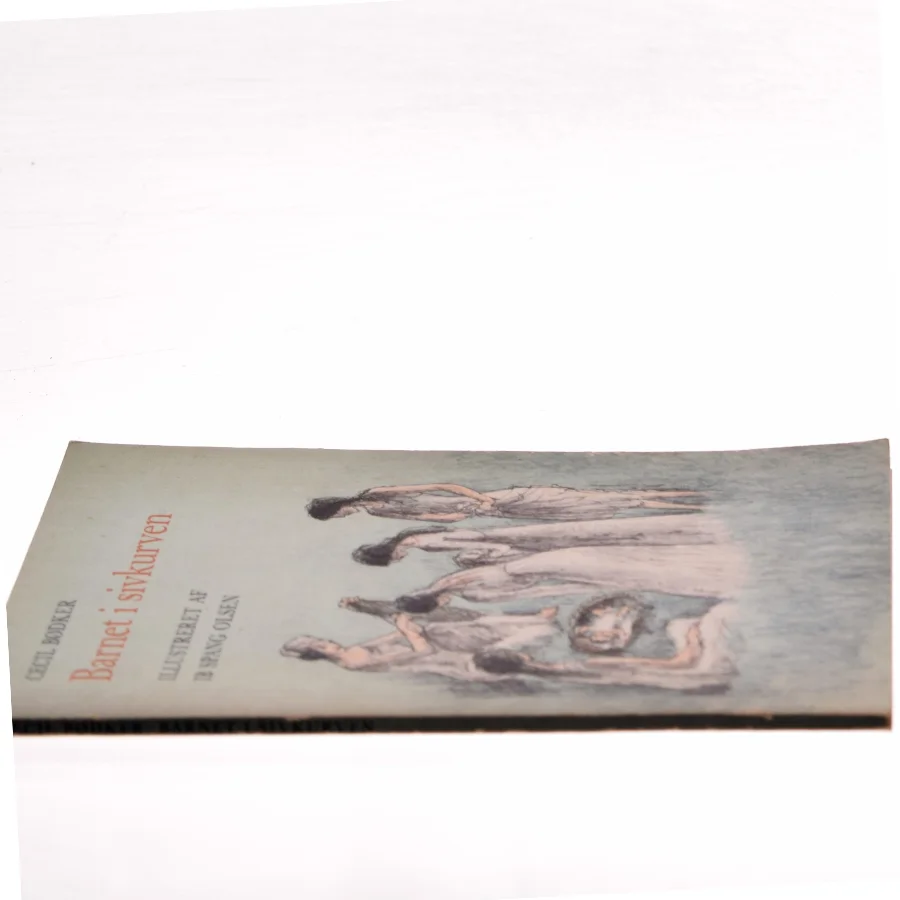 Barnet i sivkurven af Cecil Bødker (Bog)